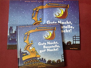 Gute Nacht, Baustelle, gut' Nacht!