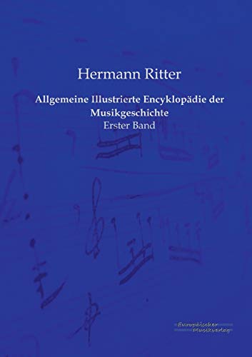 Allgemeine Illustrierte Encyklopädie der Musikgeschichte