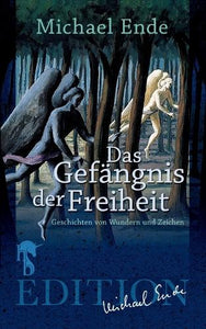 Das Gefängnis der Freiheit 