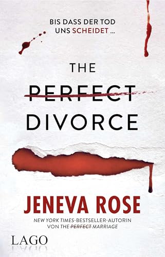 The Perfect Divorce: Bis dass der Tod uns scheidet. Sarah Morgan ist zurück im packenden Nr. 1-New-York-Times-Bestseller