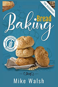 Baking Bread For Beginners 