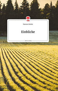 Einblicke. Life is a Story - story.one 