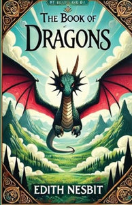 The Book Of Dragons(Illustrated) 