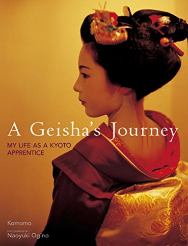 Geisha's Journey, A: My Life as a Kyoto Apprentice