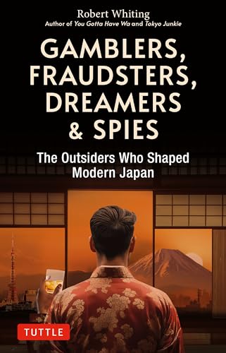Gamblers, Fraudsters, Dreamers & Spies