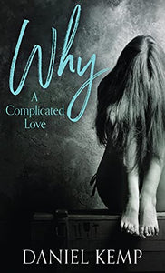 Why? A Complicated Love 