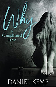 Why? A Complicated Love 