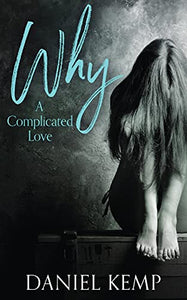 Why? A Complicated Love 