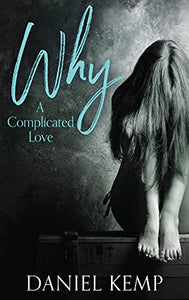 Why? A Complicated Love 