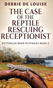 The Case of the Reptile Rescuing Receptionist 