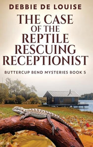 The Case of the Reptile Rescuing Receptionist 