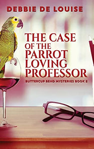 The Case of the Parrot Loving Professor 