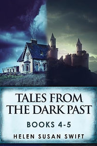 Tales From The Dark Past - Books 4-5 