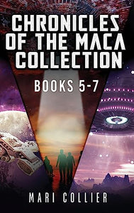 Chronicles Of The Maca Collection - Books 5-7 