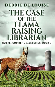The Case of the Llama Raising Librarian 