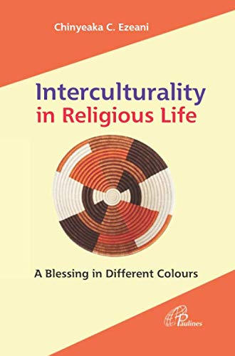 Interculturality in Religious Life: A Blessing in Different Colours