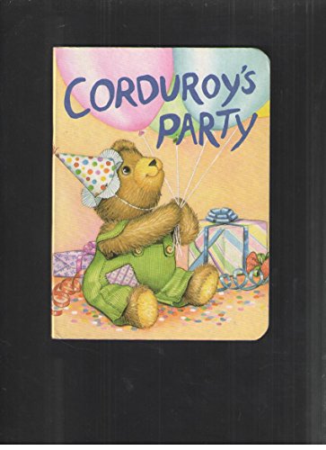 Corduroys Party-Board (Corduroy (Board Book))