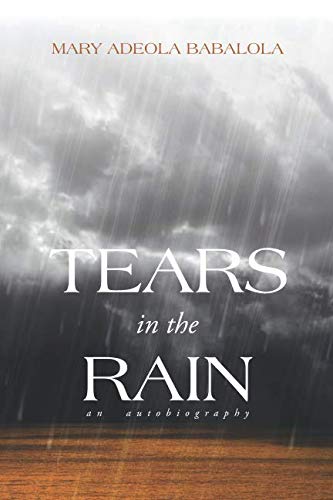 Tears in the Rain: an autobiography