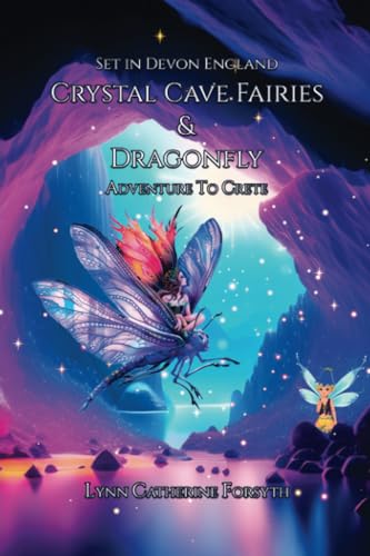 Crystal Cave Fairies And Dragonfly Adventure to Crete