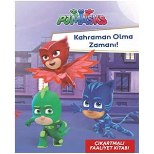 Pjmasks - Kahraman Olma Zamanı!: Çıkartmalı Faaliyet Kitabı 