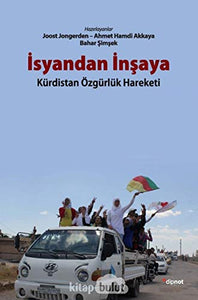 İsyandan İnşaya: Kürdistan Özgürlük Hareketi 