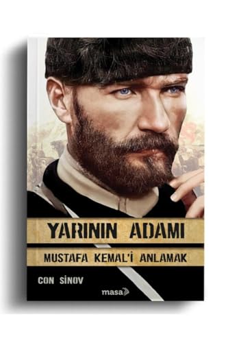 Yarinin Adami - Mustafa Kemal'i Anlamak