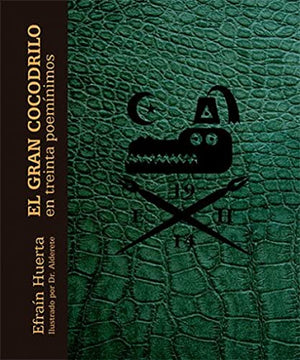 El Gran Cocodrilo En Treinta Poem-Nimos