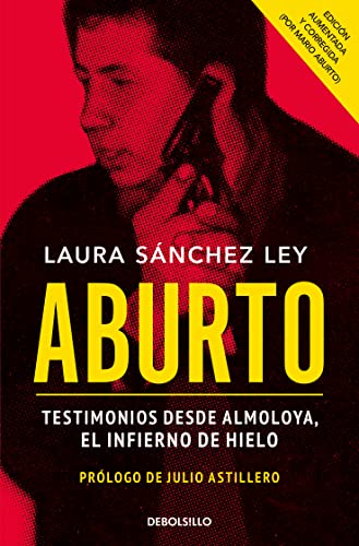 Aburto. Testimonios desde Almoloya, el infierno de hielo / Aburto. Testimonies from Almoloya Prison