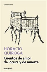 Cuentos de amor de locura y de muerte / Tales of Love Madness and Death 