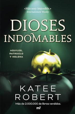 Dioses Indomables: Reinterpretación de Aquiles, Patroclo Y Helena / Wicked Beauty