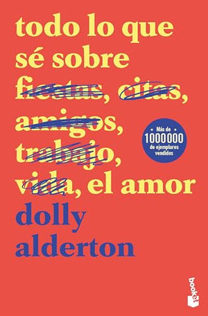 Todo Lo Que Sé Sobre El Amor (Memorias) / Everything I Know about Love (Memoirs)