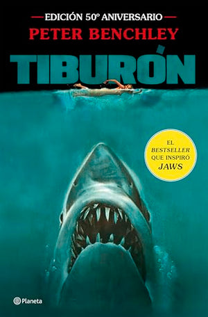 Tiburón. Edición 50° Aniversario de la Célebre Película de Steven Spielberg / Jaws 50th Anniversary Edition of the Celebrated Film by Steven Spielberg
