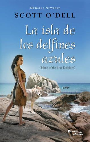 La La Isla de Los Delfines Azules. Ganador de la Medalla Newbery / Island of the Blue Dolphins. a Newbery Medal Winner
