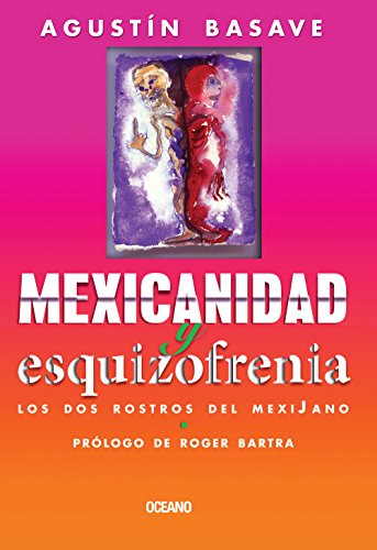 Mexicanidad y esquizofrenia