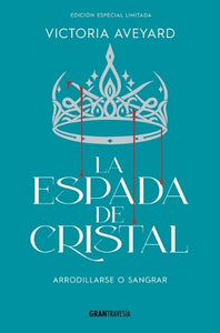 La Espada de Cristal / Glass Sword 
