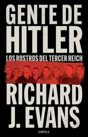 Gente de Hitler: Los Rostros del Tercer Reich / Hitler's People: The Faces of the Third Reich