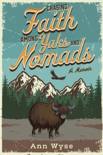 Chasing Faith Among Yaks and Nomads
