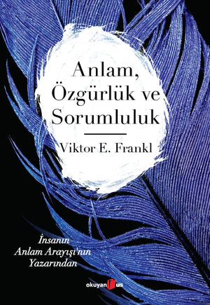 Anlam, ?zg?rl?k ve Sorumluluk