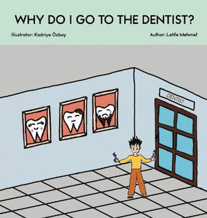 Why Do I Go To The Dentist?