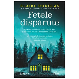 Fetele disparute - Claire Douglas, Buzz Books, Editie in limba romana