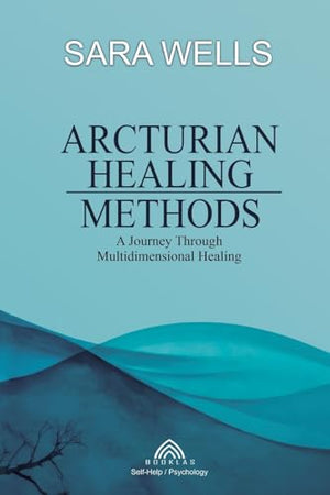 Arcturian Healing Methods