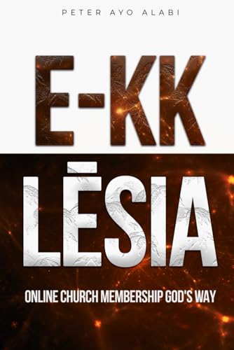 E-Kklēsia: Online Church Membership GOD’s Way