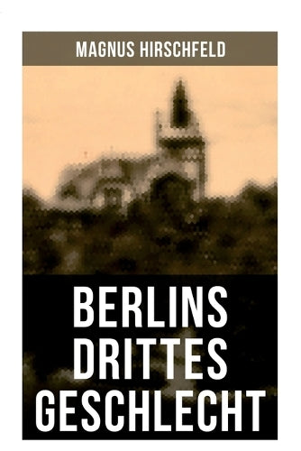 Berlins drittes Geschlecht