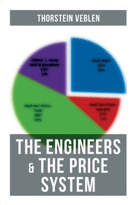 The Engineers & the Price System 