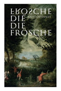 Die Frösche 