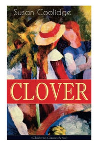 CLOVER (Children's Classics Series) 