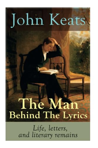 John Keats - The Man Behind The Lyrics
