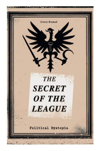THE SECRET OF THE LEAGUE (Political Dystopia)
