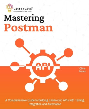 Mastering Postman (Edition1)