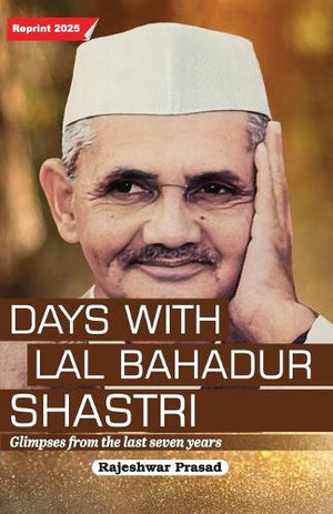 Days with Lal Bahadur Shastri